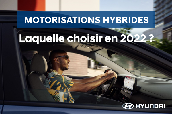 Quelle motorisation hybride choisir en 2022 ?